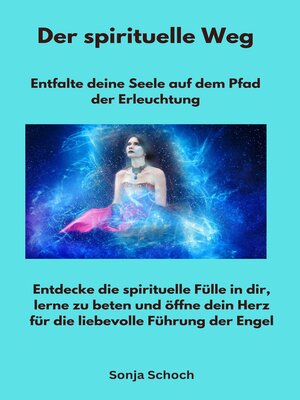 cover image of Der spirituelle Weg--Entfalte deine Seele auf dem Pfad der Erleuchtung